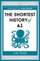 "The Shortest History of A.I." von Toby Walsh. Illustration: Ein blauer Oktopus. Zitate von Adam Spencer und Karl Kruszelnicki.