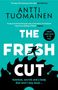 Text: "Antti Tuomainen THE FRESH CUT", "humorous crime caper", "clearly we haven't been looking in Finland." Illustration: Mann auf Sägeblatt., Buch