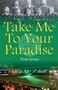 Tom Grant: Take Me To Your Paradise, Buch