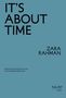 Großer Text: IT'S ABOUT TIME. Name: ZARA RAHMAN. Klein: Motherhood’s Most Precious And Contested Resource. Unten: FULL SET Fuller.