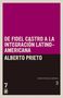Alberto Prieto: De Fidel Castro a la integraci n latinoamericana, Buch