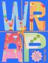Texte: "WRAP", "15 UNIQUE WRAPPING SHEETS + GIFT TAGS + STICKERS", "happy hour". Große Buchstaben, Cocktailgrafiken, orange Schleife., Buch