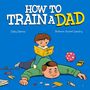 Sally Barns: How to Train a Dad, Buch, Buch