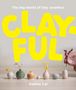 Sophia Cai: Clayful, Buch