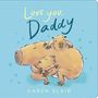 Text: "Love you, Daddy". Illustration: Ein großes und zwei kleine lächelnde Capybaras umarmen sich liebevoll, umgeben von Sternen., Buch