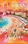 Text: "INTERNATIONAL BESTSELLING AUTHOR T L SWAN The Do-Over THE MILES HIGH CLUB SERIES". Malerische Küstenstadt mit Strand., Buch