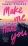Kandi Steiner: Make Me Hate You, Buch, Buch