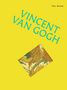 Text: "*The Works* VINCENT VAN GOGH". Gelber Hintergrund, kleines Kunstwerk im Zentrum, dynamische Schrift., Buch