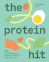 Alexander Hart. the protein hit. 100+ protein-packed, speedy salads to fuel your day. Abstrakte Lebensmittel-Illustrationen., Buch