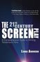 Linda Aronson: 21st-Century Screenplay: A Comprehensive Guide to Writing Tomorrow's Films, Buch