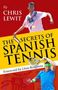 Chris Lewit: The Secrets of Spanish Tennis, Buch