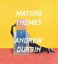 Andrew Durbin: Mature Themes, Buch