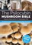 K. Mandrake: The Psilocybin Mushroom Bible: The Definitive Guide to Growing and Using Magic Mushrooms, Buch