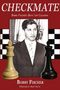 Bobby Fischer: Checkmate, Buch