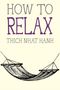Thich Nhat Hanh: How to Relax, Buch