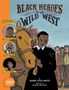 James Otis Smith: Black Heroes of the Wild West: Featuring Stagecoach Mary, Bass Reeves, and Bob Lemmons, Buch