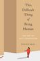 Bodhipaksa: This Difficult Thing of Being Human, Buch