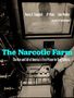 Nancy D. Campbell: The Narcotic Farm: The Rise and Fall of America's First Prison for Drug Addicts, Buch