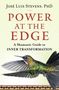 „POWER AT THE EDGE: A Shamanic Guide to INNER TRANSFORMATION“ von José Luis Stevens. Ein schillernder Kolibri im Flug., Buch