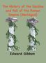 Edward Gibbon: The History of the Decline and Fall of the Roman Empire, Buch