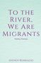 Ayendy Bonifacio: To the River, We Are Migrants, Buch