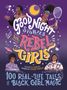 Lilly Workneh: Good Night Stories for Rebel Girls: 100 Real-Life Tales of Black Girl Magic, Buch