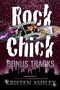 Kristen Ashley: Rock Chick Bonus Tracks, Buch