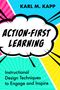 Karl M Kapp: Action-First Learning, Buch