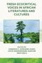 "FRESH ECOCRITICAL VOICES IN AFRICAN LITERATURES AND CULTURES". Landschaft mit Wasser, Bäumen und dichter Vegetation., Buch