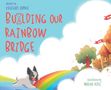 Kristian James: Building Our Rainbow Bridge, Buch