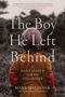 Mark Matousek: The Boy He Left Behind, Buch