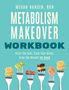 Megan Hansen: Metabolism Makeover Workbook, Buch