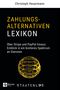 Christoph Heuermann: Staatenlos: Zahlungsalternativen Lexikon, Buch