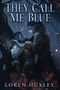 Loren Huxley: They Call Me Blue, Buch