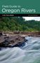 Tim Palmer: Field Guide to Oregon Rivers, Buch