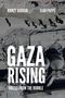 RAMZY BAROUD, ILAN PAPPÉ, GAZA RISING: VOICES FROM THE RUBBLE. Menschen laufen über Trümmer. Draufsicht., Buch