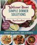 „Welcome Home SIMPLE DINNER SOLUTIONS“ von Hope Comerford, mit 127 schnellen Rezepten. Verschiedene Gerichte abgebildet.