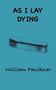 William Faulkner: As I Lay Dying, Buch