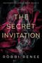 Text: "Some secrets come knocking... others, we invite in. The Secret Invitation. Robbi Renee."  
Hintergrund: Dunkel mit pinken Blättern und Rauch., Buch