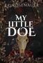Text: "J.L. Rosenauer" und "My Little Doe". Hirschschädel umgeben von Blumen und Blättern auf dunklem Hintergrund., Buch