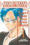 Ryohgo Narita: Bleach: Can't Fear Your Own World, Vol. 1, Buch, Buch