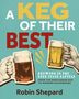 "A KEG OF THEIR BEST" und "Robin Shepard". Zwei gezeichnete Biergläser stoßen an., Buch