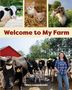 Mary Lewandowski: Welcome to My Farm, Buch