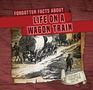 Kathleen Connors: Forgotten Facts about Life on a Wagon Train, Buch
