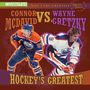 "Connor McDavid vs. Wayne Gretzky. Hockey's Greatest. Zwei Eishockeyspieler in voller Montur in dynamischen Posen.", Buch