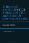 Rashan Frost: Thinking About Justice Through the Ministry of John M. Perkins, Buch