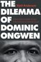 „THE DILEMMA OF DOMINIC ONGWEN“, „Kjell Anderson“, „From Child Soldier to the International Criminal Court“; Augen eines Mannes.