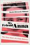 Rachel Deloache Williams: My Friend Anna, Buch