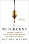 Matthew Stewart: The 9.9 Percent, Buch