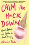 Melanie Dale: Calm the H*ck Down, Buch